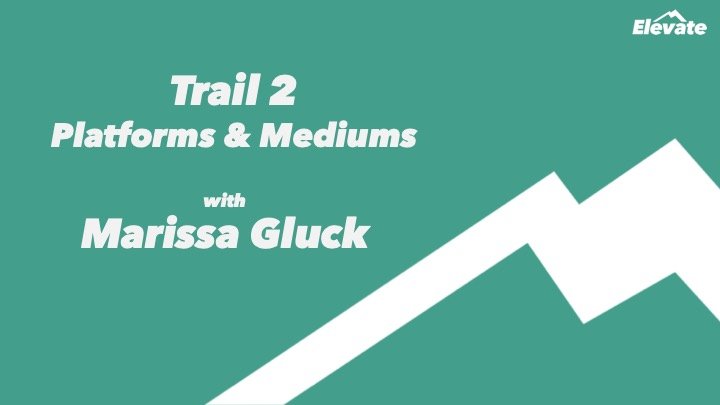 Q&A with ‘Elevate’ Trail Leader, Digital Strategist Marissa Gluck